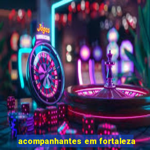 acompanhantes em fortaleza